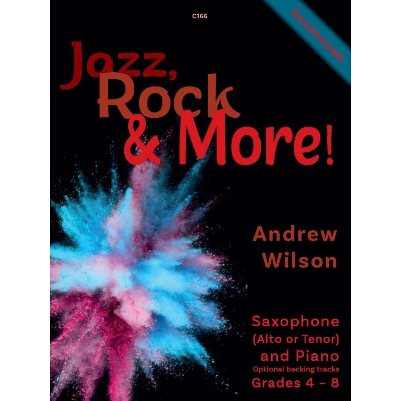 Wilson, Andrew - Jazz, Rock and More! Saxophone