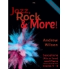 Wilson, Andrew - Jazz, Rock and More! Saxophone