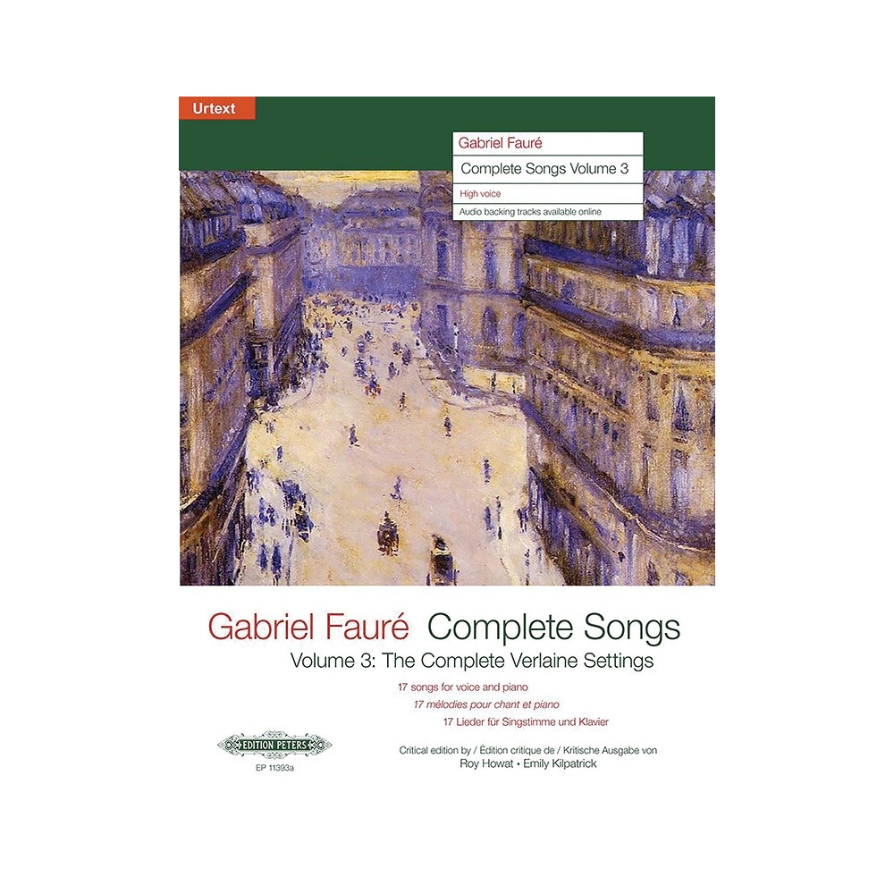 Faure, Gabriel - Complete Songs, Volume Three High Voice