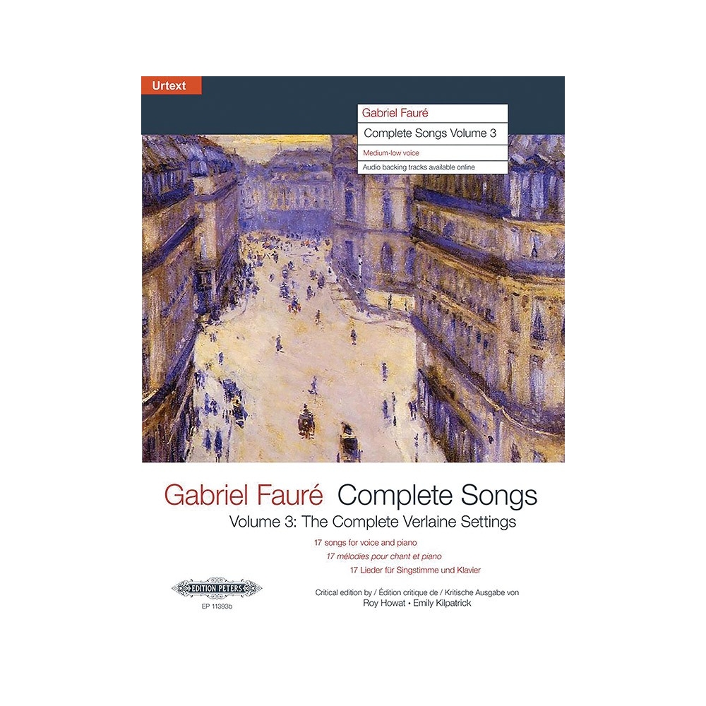 Faure, Gabriel - Complete Songs, Volume Three Medium Voice