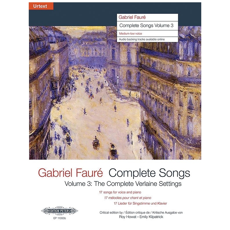 Faure, Gabriel - Complete Songs, Volume Three Medium Voice