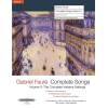 Faure, Gabriel - Complete Songs, Volume Three Medium Voice