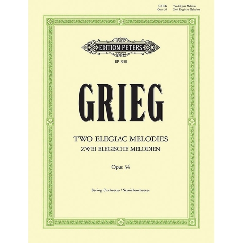 Grieg, Edvard - Two Elegiac Melodies Op. 34