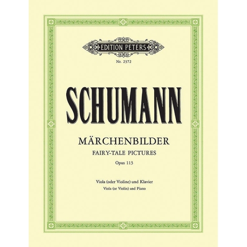 Schumann, Robert - Märchenbilder (Fairytale Pictures) Op.113