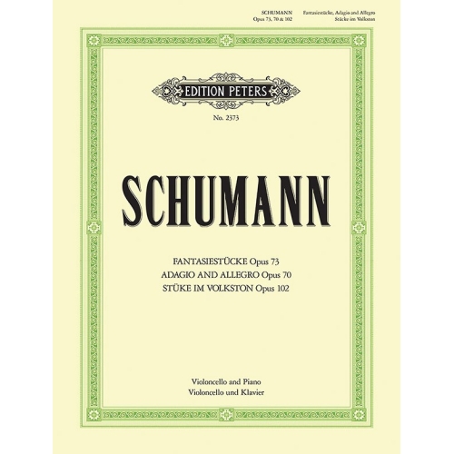 Schumann, Robert - Fantasy Pieces Op.73: Adagio & Allegro Op.70: 5 Pieces Op.102