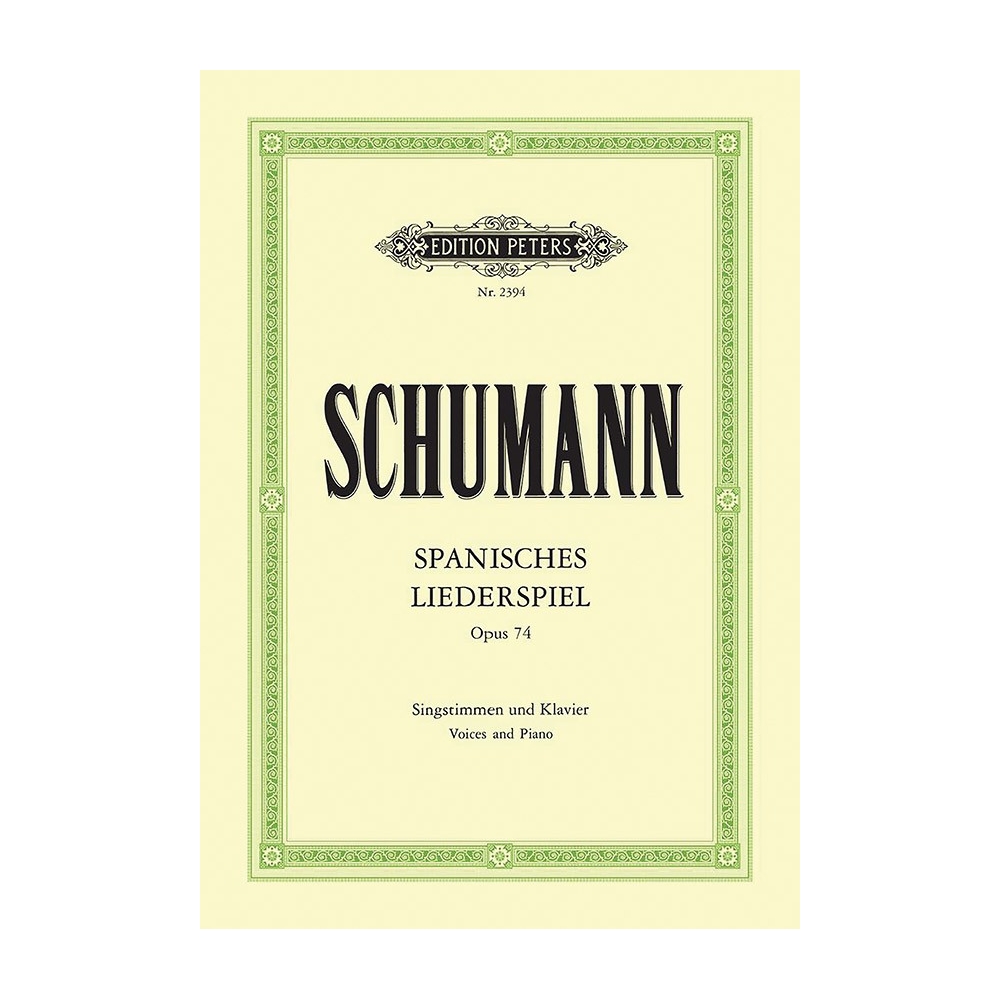 Schumann, Robert - Spanisches Liederspiel Op.74