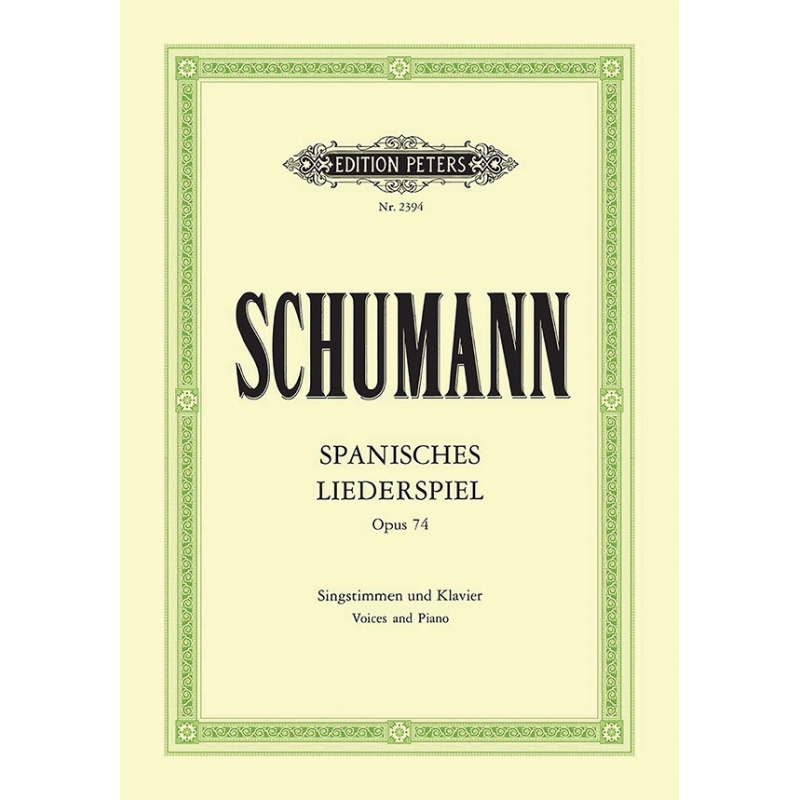 Schumann, Robert - Spanisches Liederspiel Op.74