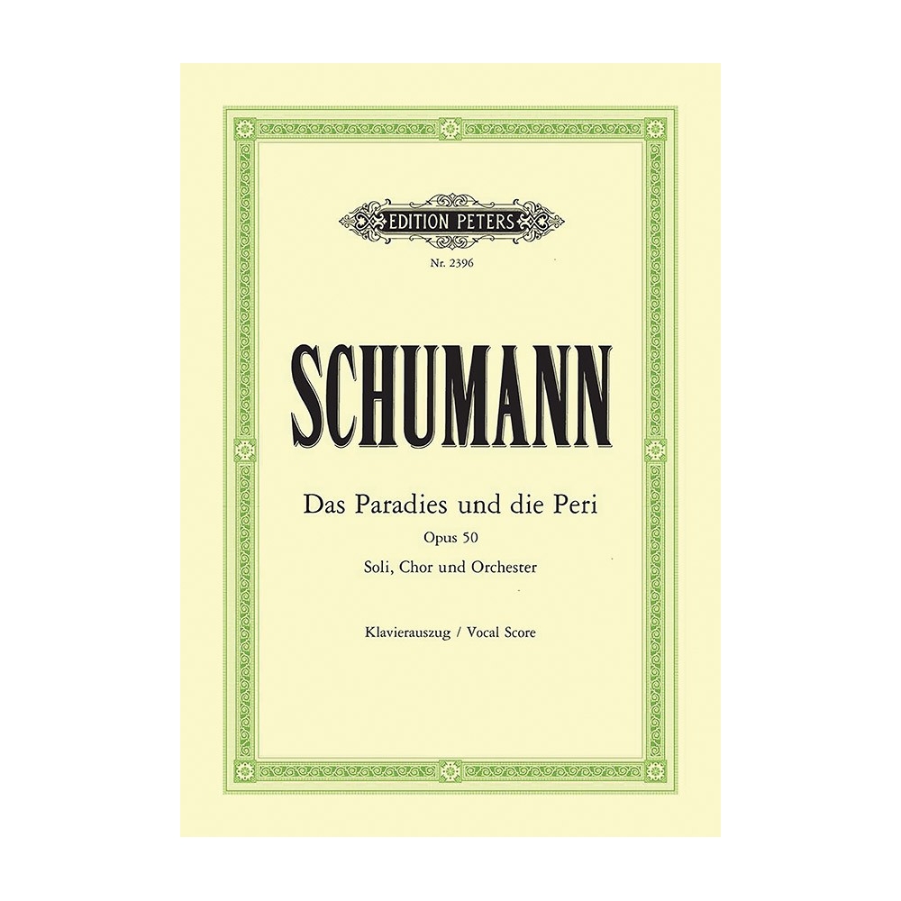 Schumann, Robert - Das Paradies und die Peri Op.50