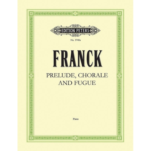 Franck, César - Prélude, Choral & Fugue Op.21