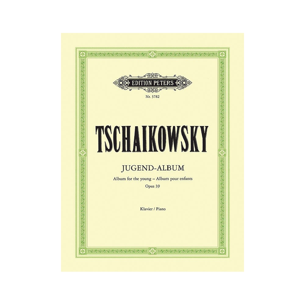 Tchaikovsky, Pyotr Ilyich - Album for the Young Op.39