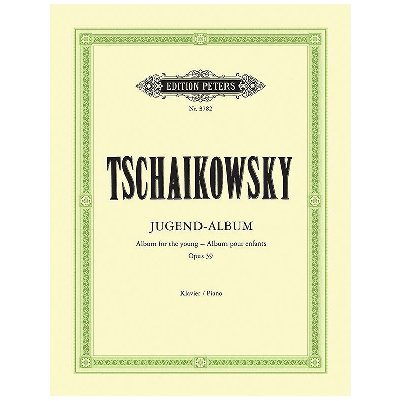 Tchaikovsky, Pyotr Ilyich - Album for the Young Op.39