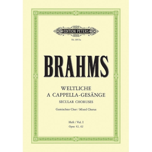 Brahms, Johannes - Secular Choruses Opp.42, 62