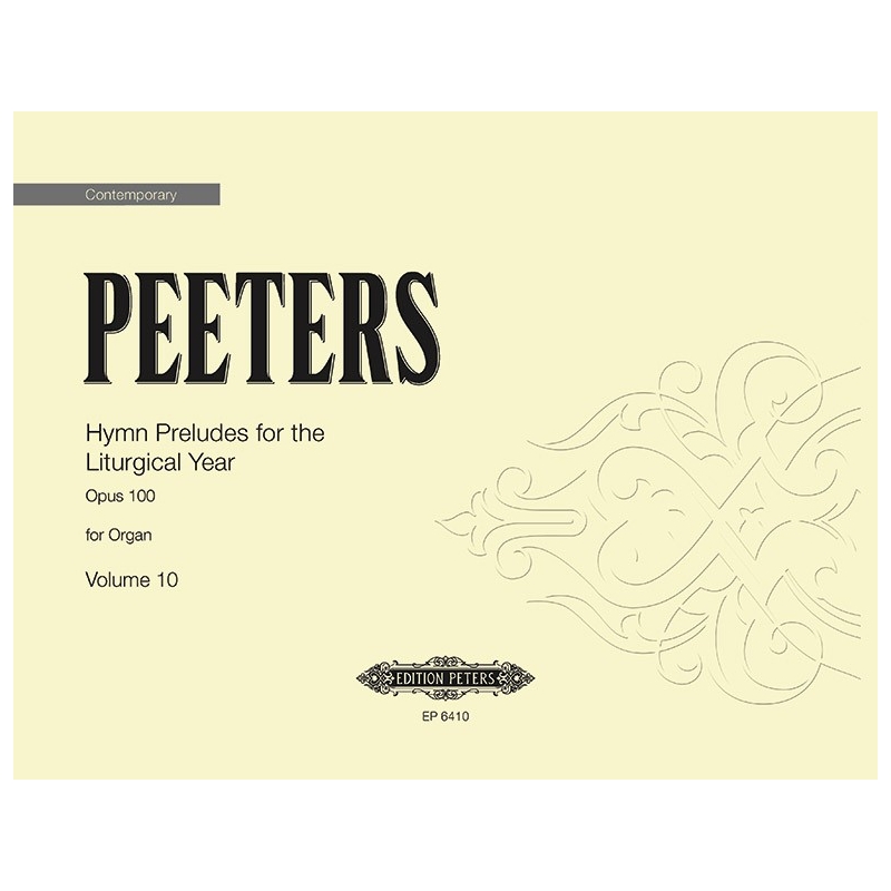 Peeters, Flor - Hymn Preludes for the Liturgical Year Op.100 Vol.10