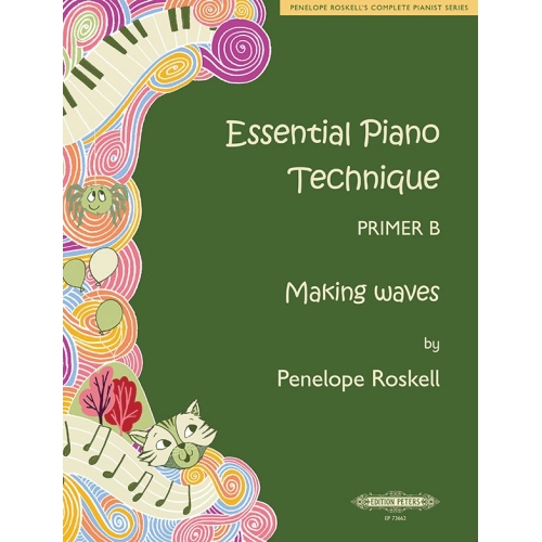 Essential Piano Technique Primer B: Making waves