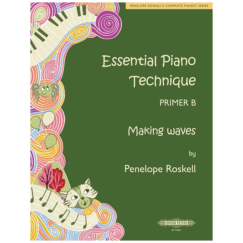 Roskell, Penelope - Essential Piano Technique Primer B: Making waves