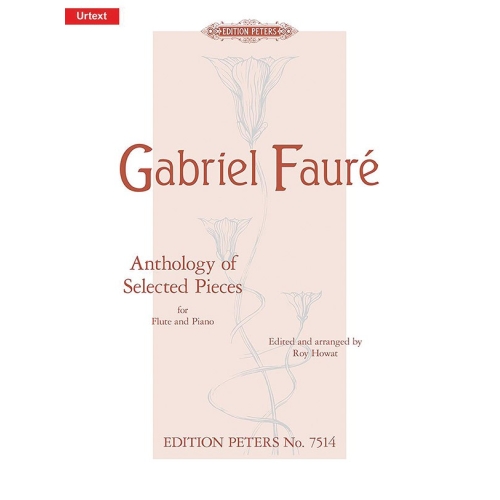 Fauré, Gabriel - Anthology of Selected Pieces
