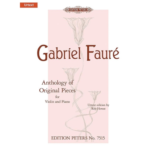 Fauré, Gabriel - Anthology of Original Pieces