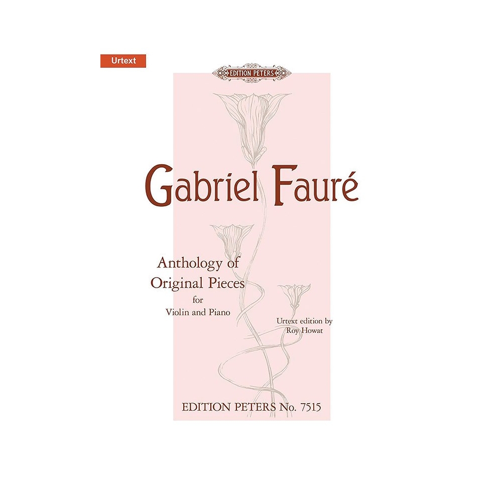 Fauré, Gabriel - Anthology of Original Pieces