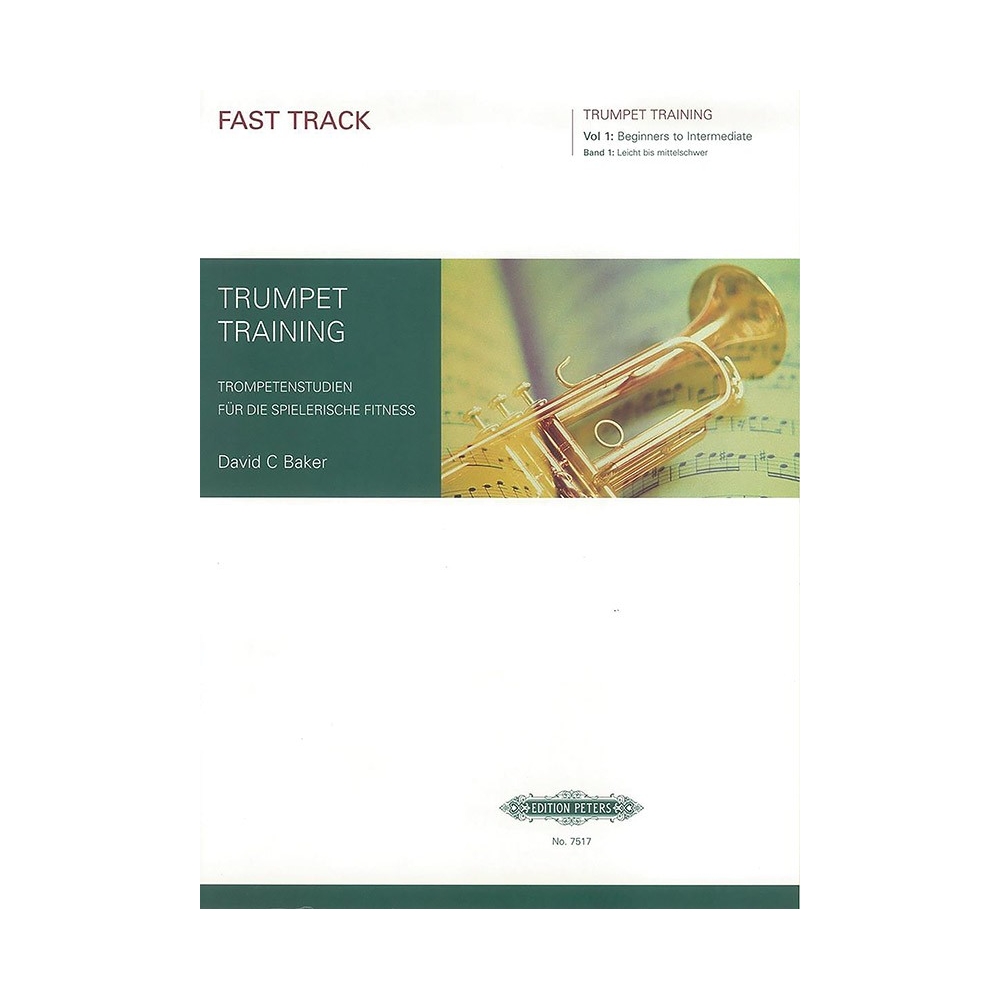 Baker, David - Fast Track Trumpet Training, Vol.1 (Beginners to Intermediate)