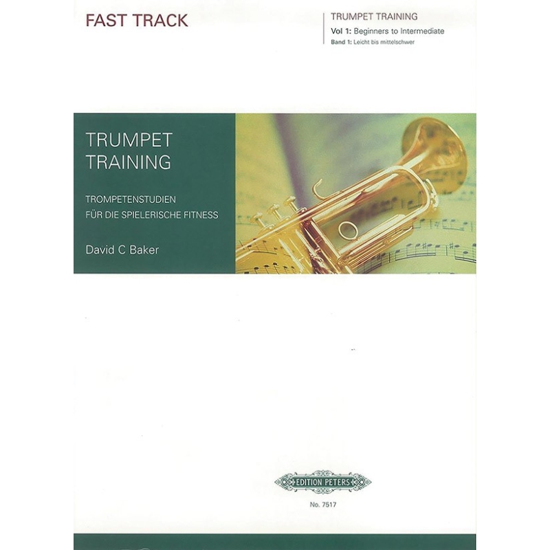 Baker, David - Fast Track Trumpet Training, Vol.1 (Beginners to Intermediate)