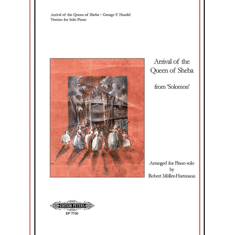 Handel, George Friederich - Arrival of the Queen of Sheba