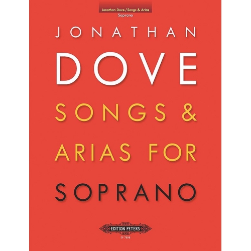 Dove, Jonathan - Songs & Arias for Soprano