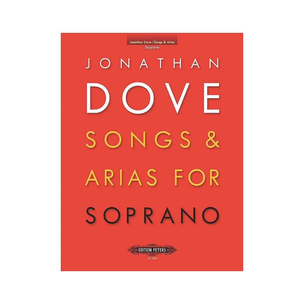 Dove, Jonathan - Songs & Arias for Soprano