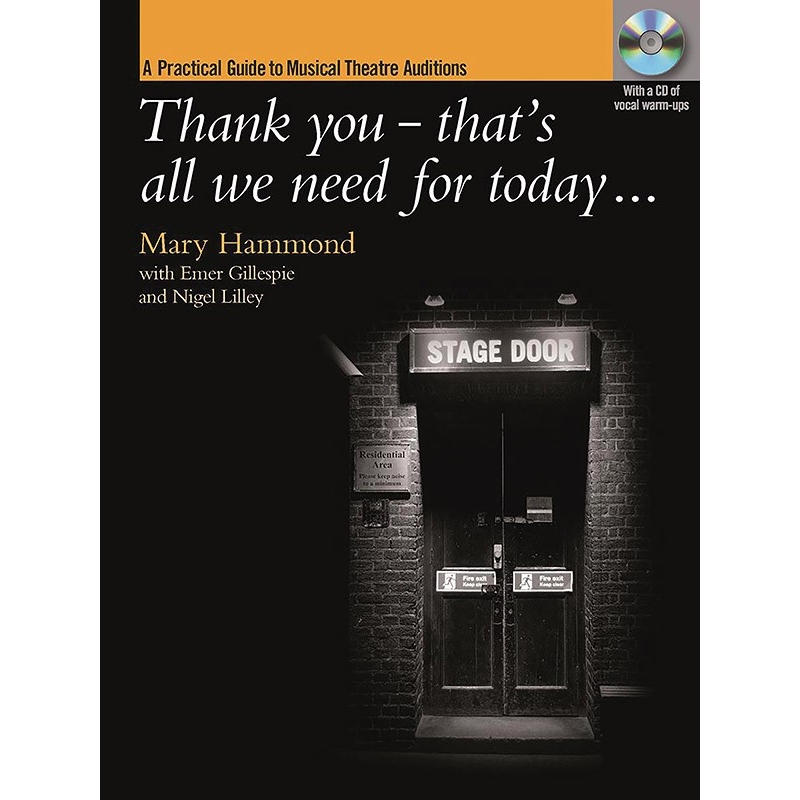 Hammond, Mary - Thank you thats all we need for today… A Practical Guide to Music Theatre Auditions