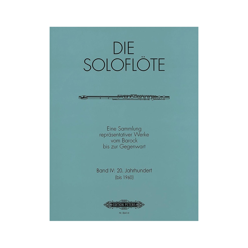 The Solo Flute, Vol.4: Compositions from 1900 to 1960
