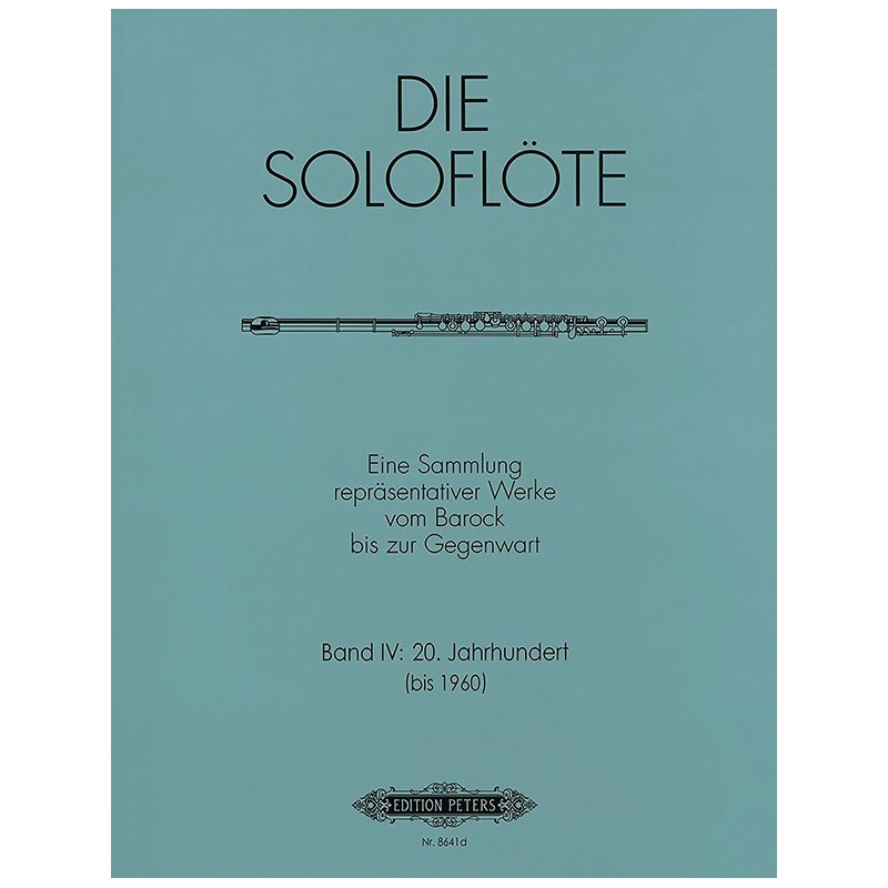 The Solo Flute, Vol.4: Compositions from 1900 to 1960