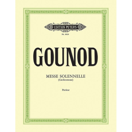 Gounod, Charles - Messe solennelle (Cacilienmesse)