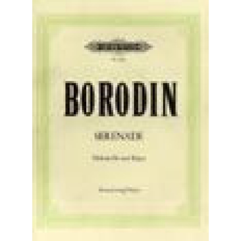 Borodin, Alexander - Serenade in G, Cello & Piano Borodin, Alexander - Serenade in G, Cello & Piano