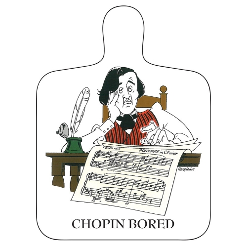 Chopping Board Chopin Bored