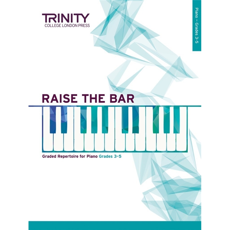 Trinity - Raise the Bar Piano Book 2 (Grades 3-5)