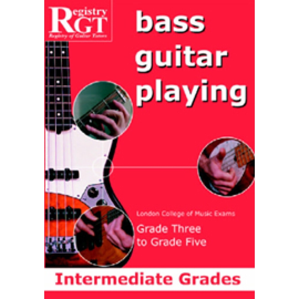 RGT Bass Guitar Playing Intermediate Grades 3-5
