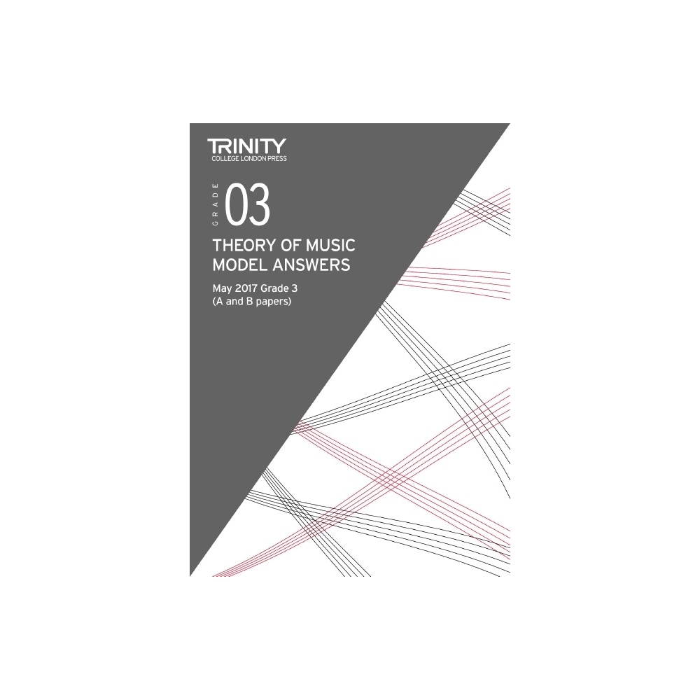 Trinity - Theory Model Answers (May 2017) Grade 3