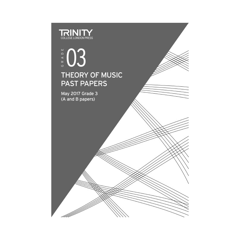 Trinity - Theory Past Papers (May 2017) Grade 3