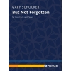 Schocker, Gary - But Not Forgotten 