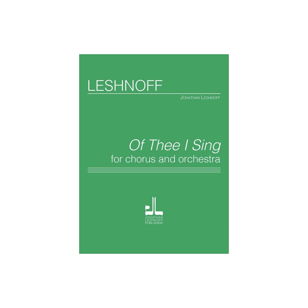 Leshnoff, Jonathan - Of Thee I Sing