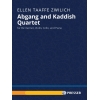 Zwilich, Ellen Taaffe - Abgang and Kaddish Quartet 