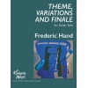 Hand, Frederic - Theme, Variations and Finale