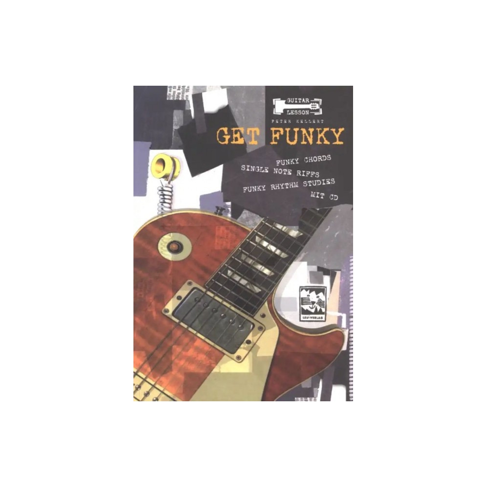 Kellert, Peter - Get Funky - Guitar Lessons 