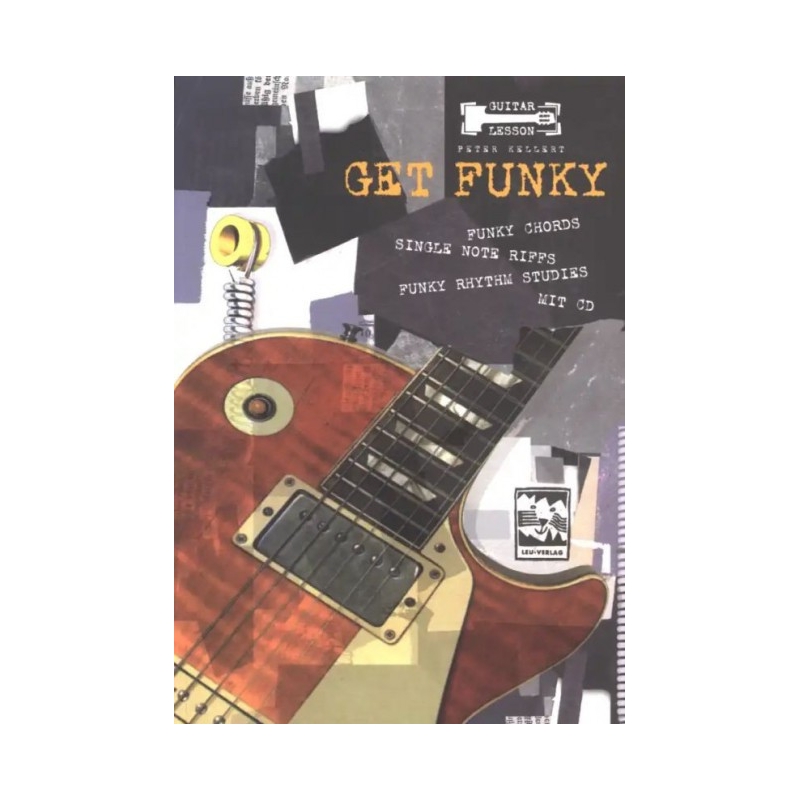 Kellert, Peter - Get Funky - Guitar Lessons 