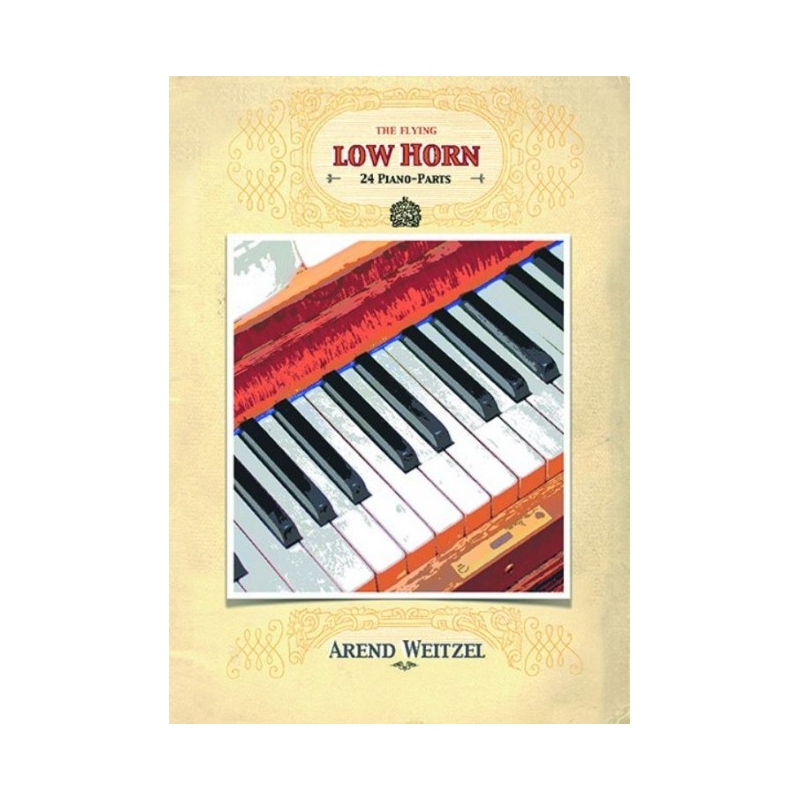 Weitzel, Arend - The flying low Horn - 24 Piano Parts
