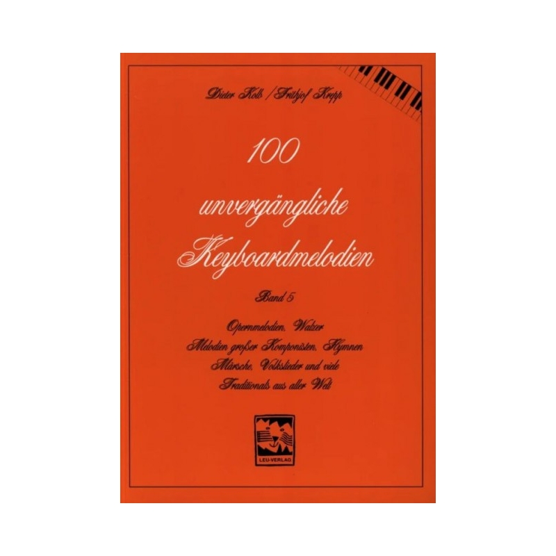 100 unvergängliche Keyboardmelodien 5 Vol. 5