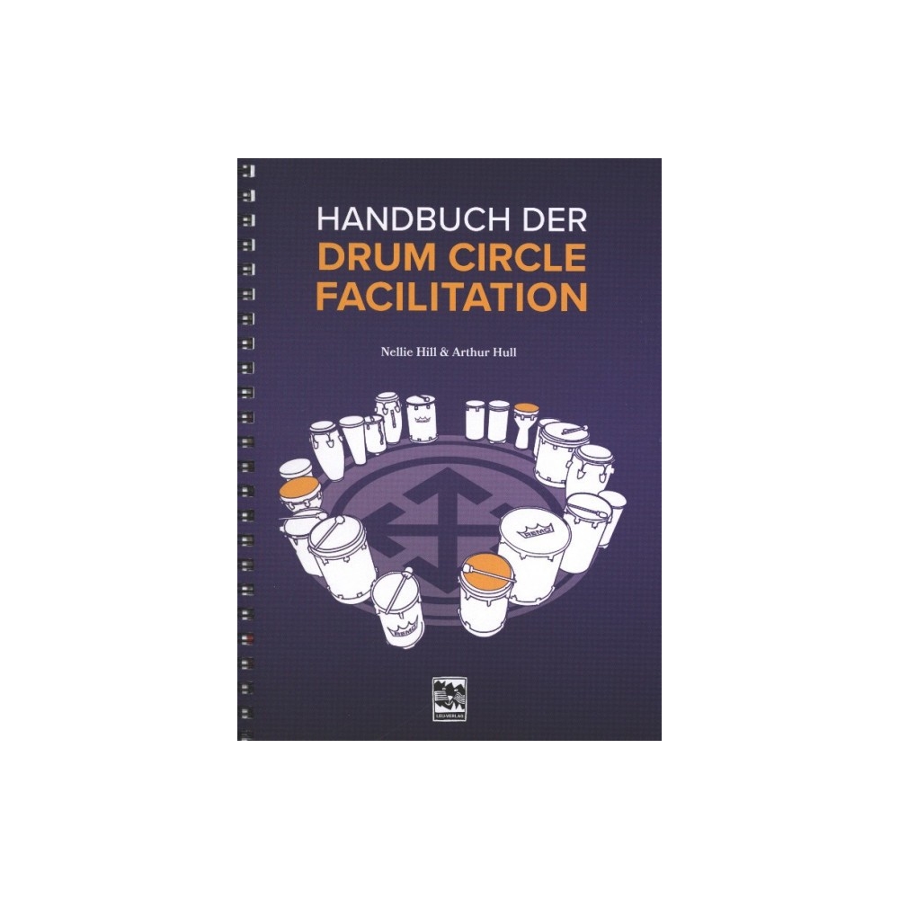 Hill & Hull - Handbuch der Drum Circle Facilitation 
