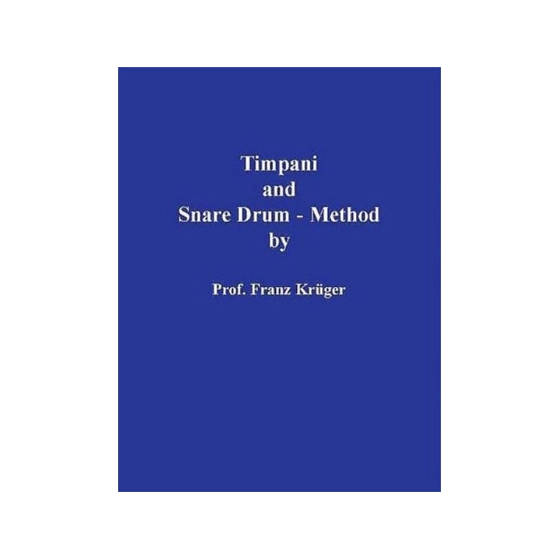 Krüger, Franz - Timpani and Snare Drum-Method 