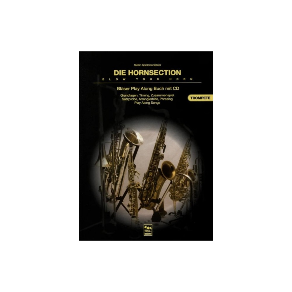 Spielmannleitner, Stefan - Die Hornsection – Blow Your Horn 