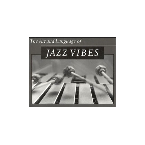The Art and Language of Jazz Vibes