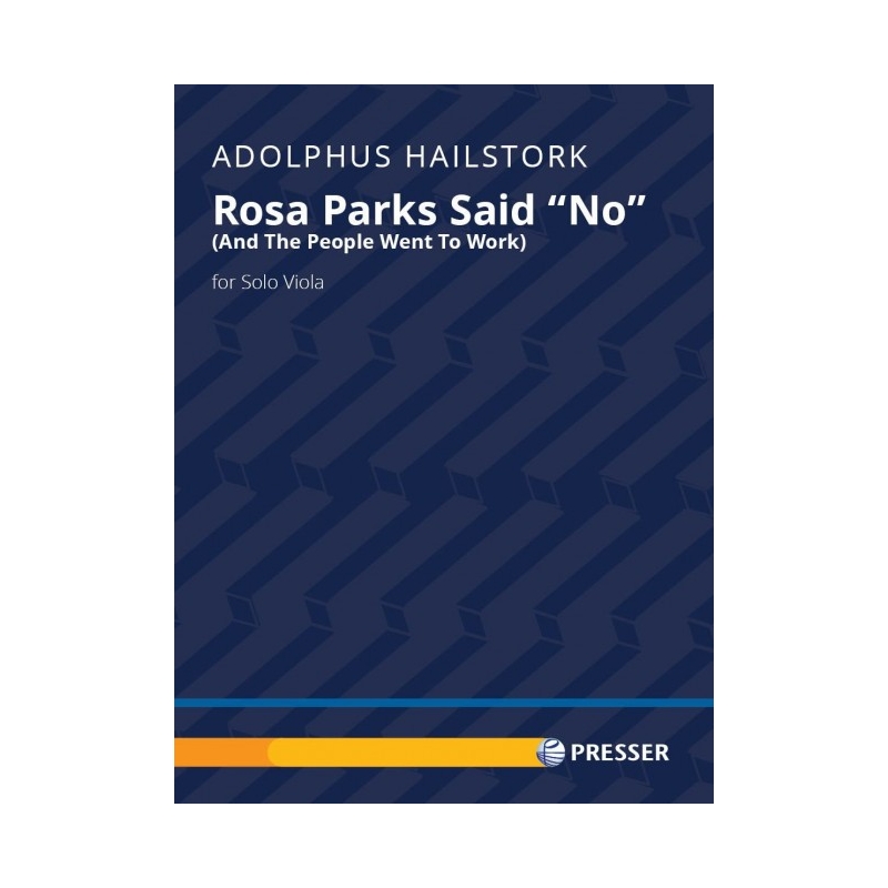 Hailstork, Adolphus - Rosa Parks Said "No" 